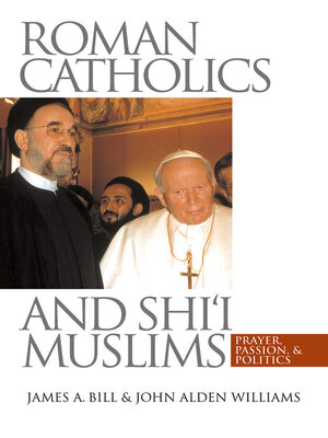 cover image of Roman Catholics and Shi'i Muslims